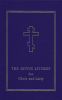 The Divine Liturgy for Choir and Laity 0884651185 Book Cover