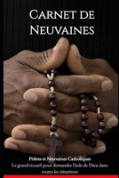 Carnet de Neuvaines Catholiques: 11 neuvaines pour la guérison, la miséricorde, la protection, la conversion et la paix (French Edition) B0GX6TGJVD Book Cover