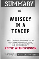 Summary of Whiskey in a Teacup by Reese Witherspoon: Conversation Starters 0464830427 Book Cover