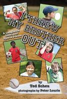 I Threw My Brother Out: A Laughable Lineup of Sports Poems 0982549903 Book Cover