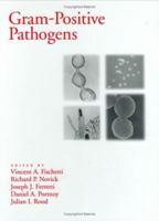 Gram-Positive Pathogens 1555811663 Book Cover