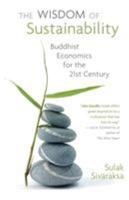 Wisdom of Sustainability: Buddhist Economics for the 21st Century 1935646141 Book Cover