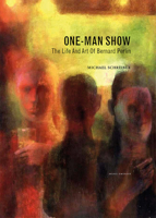 Oneman Show: The Life of Bernard Perlin: The Life and Art of Bernard Perlin 3959850182 Book Cover