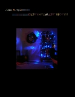 John E. Epic: Existentialist Photos 1300536179 Book Cover