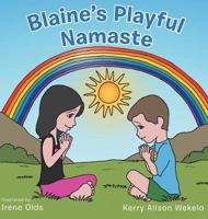 Blaine's Playful Namaste 0997014393 Book Cover