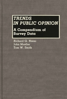 Trends in Public Opinion: A Compendium of Survey Data (Documentary Reference Collections) 0313254265 Book Cover