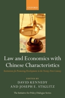 Law and Economics with Chinese Characteristics: Institutions for Promoting Development in the Twenty-First Century 0199698546 Book Cover