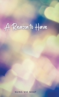 A Reason to Have 1649134355 Book Cover