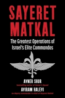 Sayeret Matkal: The Greatest Operations of Israel's Elite Commandos 151077193X Book Cover