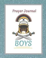 Prayer Journal For Boys, A 60-Day Boy's Gratitude and Prayer Journal, 5 Minute Journal Routine For Daily Focus & Faith Building: Prayer Journal For ... Journal For Boys, Kid Prayer Journal 1791964923 Book Cover