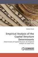 Empirical Analysis of the Capital Structure Determinants: Determinants of Capital Structure: An Empirical Analysis of Listed Firms 3838309863 Book Cover