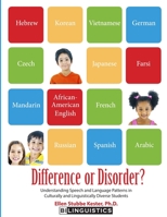 Difference or Disorder: Understanding Speech and Language Patterns in Culturally and Linguistically Diverse Students 0692254587 Book Cover