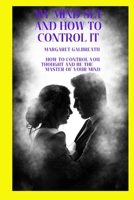 my mind set and how to control it: How to control you thought and be the master of your mind B0C2S5NC2B Book Cover