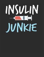 Insulin Junkie: Blank Line Notebook 1790443989 Book Cover