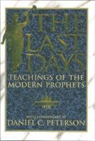 The Last Days: Teachings of the Modern Prophets, Volume 1 1562360620 Book Cover