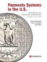 Payments Systems in the U.S.: A Guide for the Payments Professional 098278970X Book Cover