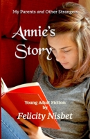Annie's Story: My Parents and Other Strangers B08VFQBT3L Book Cover