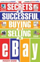 The Secrets of Successful Buying and Selling on Ebay 0572030967 Book Cover