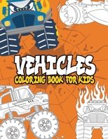 Vehicles Coloring Book for Kids : Vehicles Coloring Book: Ships, Trains, Planes, Motorbikes, Cars, Trucks and Tractors,40 High Quality Vehicles Design for Kids of All Ages,coloring Book for Boys, Girl 1094825468 Book Cover