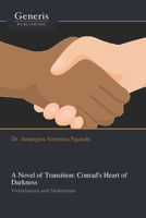 A Novel of Transition: Conrad’s Heart of Darkness 1639028323 Book Cover
