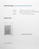 Public Knowledge: Selected Writings by Michael Asher 0262042673 Book Cover