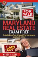 Maryland Real Estate Exam Prep: The Complete Guide to Passing the Maryland PSI Real Estate Salesperson License Exam the First Time! 1977720196 Book Cover