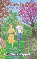 The Fairies of Legacy Park: A Two Sisters Story 1736346938 Book Cover
