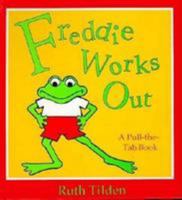 Freddie Works Out: A Pull-The-Tab Book 0786801085 Book Cover
