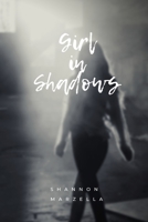 Girl in Shadows 173630271X Book Cover