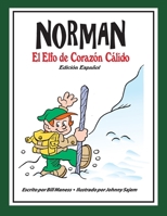 Norman El Elfo de Corazón Cálido (Spanish Edition) 130400161X Book Cover
