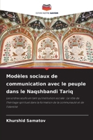 Modèles sociaux de communication avec le peuple dans le Naqshbandi Tariq (French Edition) 620862746X Book Cover