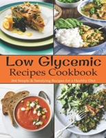 Low Glycemic Recipes Cookbook: 264 Simple & Satisfying Recipes for a Healthy Diet B08JDMFDKD Book Cover