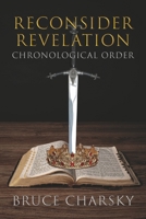 Reconsider Revelation: Chronological Order B0DYCYBRYM Book Cover