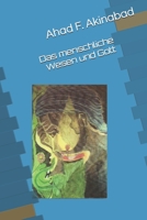 Das menschliche Wesen und Gott B08CPBJXTS Book Cover