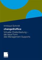 Change@office: Virtuelle Chefentlastung - Die Neue Form Des Managementsupports 3834921432 Book Cover