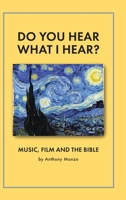 Do You Hear What I Hear?: Music, Film and the Bible B0BVDLRX38 Book Cover