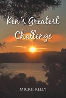 Ken's Greatest Challenge 1098096894 Book Cover