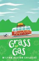 Grass or Gas: No One Rides for Free 1504376897 Book Cover