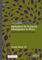 Agriculture for Economic Development in Africa: Evidence from Ethiopia 3031079000 Book Cover