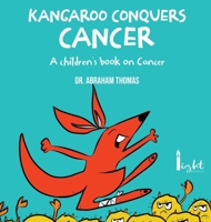 Kangaroo Conquers Cancer 0645294748 Book Cover