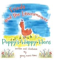 Frieda and the Lawnmower (Poppy's Happy Hens) 1038323630 Book Cover