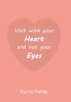 Visit with your Heart and not your Eyes B0CH1D9XWF Book Cover