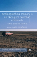 Autobiographical Memory in an Aboriginal Australian Community: Culture, Place and Narrative 1137325267 Book Cover