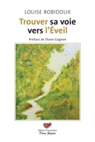 Trouver sa voie vers l'Éveil 2981843869 Book Cover