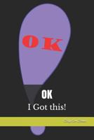 OK: I Got this! 1798197812 Book Cover