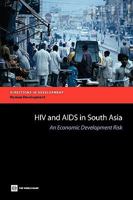 HIV and AIDS in South Asia: An Economic Development Risk 0821378007 Book Cover