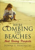 We're Combing the Beaches: And Doing Projects 1632687666 Book Cover