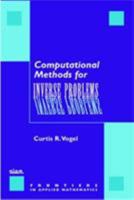 Computational Methods for Inverse Problems 0898715504 Book Cover