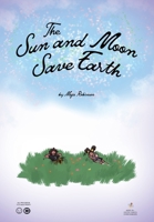 The Sun and Moon Save Earth B09S8TV3V2 Book Cover