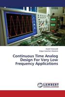 Continuous Time Analog Design for Very Low Frequency Applications 3659527629 Book Cover